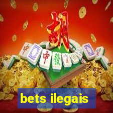 bets ilegais